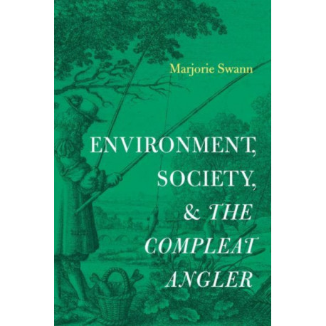 Environment, Society, and The Compleat Angler