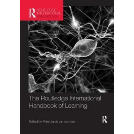 The Routledge International Handbook of Learning