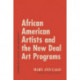 African American Artists and the New Deal Art Programs: Opportunity, Access, and Community