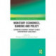 Monetary Economics, Banking and Policy: Expanding Economic Thought to Meet Contemporary Challenges