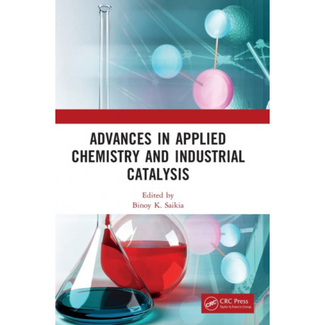 Advances in Applied Chemistry and Industrial Catalysis: Proceedings of the 3rd International Conference on Applied Chemistry and Industrial Catalysis (ACIC 2021), Qingdao, China, 24-26 December 2021
