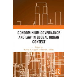 Condominium Governance and Law in Global Urban Context