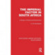 The Imperial Factor in South Africa: A Study in Politics and Economics