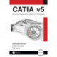 CATIA v5: Advanced Parametric and Hybrid 3D Design