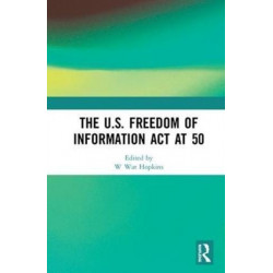 The U.S. Freedom of Information Act at 50