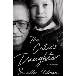 The Critic's Daughter - A Memoir