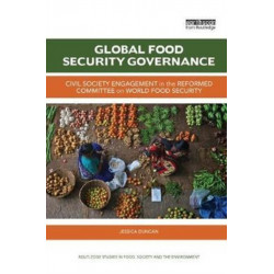 Global Food Security Governance: Civil society engagement in the reformed Committee on World Food Security