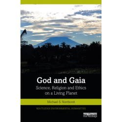 God and Gaia: Science, Religion and Ethics on a Living Planet