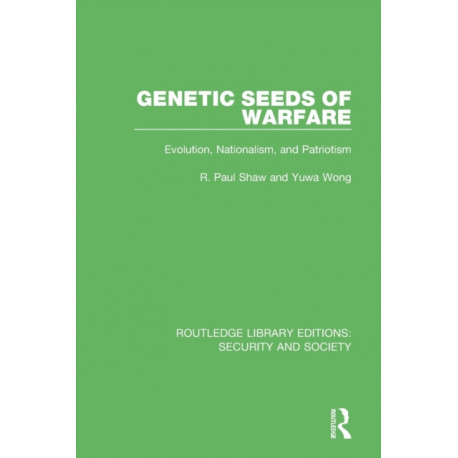 Genetic Seeds of Warfare: Evolution, Nationalism, and Patriotism