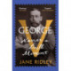 George V: Never a Dull Moment