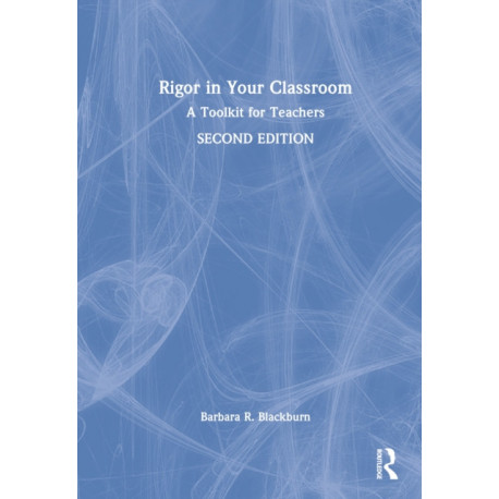 Rigor in Your Classroom: A Toolkit for Teachers