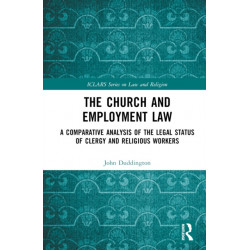 The Church and Employment Law: A Comparative Analysis of The Legal Status of Clergy and Religious Workers