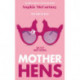 Mother Hens