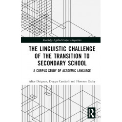 The Linguistic Challenge of the Transition to Secondary School: A Corpus Study of Academic Language