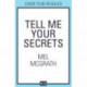 Tell Me Your Secrets