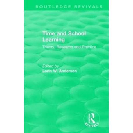 Time and School Learning (1984): Theory, Research and Practice