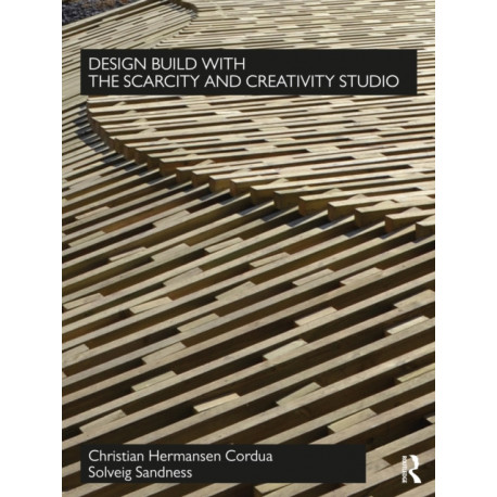 Design Build with The Scarcity and Creativity Studio