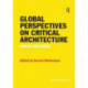 Global Perspectives on Critical Architecture: Praxis Reloaded