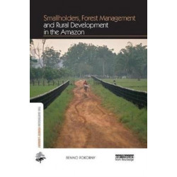 Smallholders, Forest Management and Rural Development in the Amazon