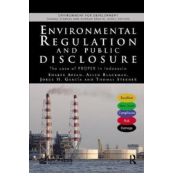 Environmental Regulation and Public Disclosure: The Case of PROPER in Indonesia