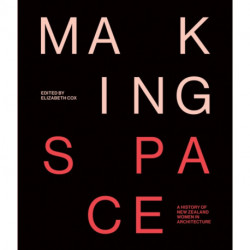 Making Space: A history of women and architecture in New Zealand
