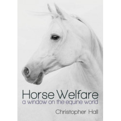 Horse Welfare: A Window on the Equine World