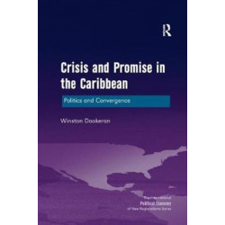 Crisis and Promise in the Caribbean: Politics and Convergence