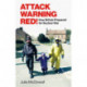 Attack Warning Red!: How Britain Prepared for Nuclear War