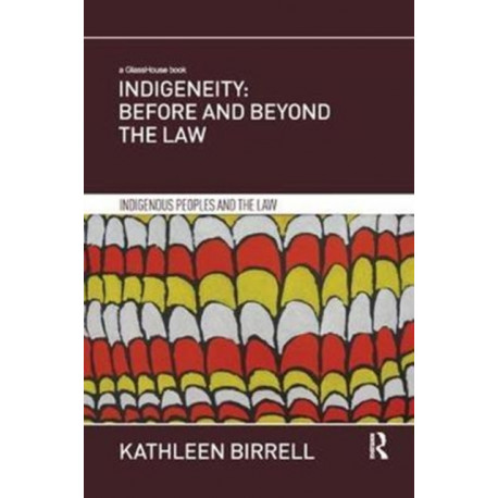 Indigeneity: Before and Beyond the Law