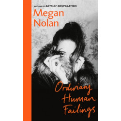 Ordinary Human Failings: The compulsive new novel from the author of Acts of Desperation