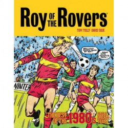 Roy of the Rovers: The Best of the 1980s Volume 2: Dream Team