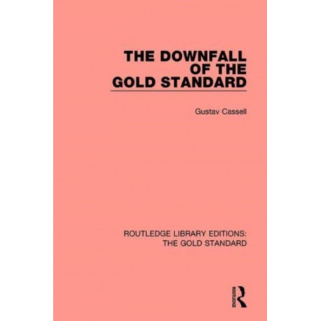 The Downfall of the Gold Standard