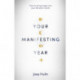 A Your Manifesting Year: How to bring magic into your life each month