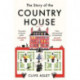 The Story of the Country House: A History of Places and People