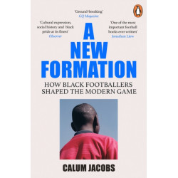 A New Formation: How Black Footballers Shaped the Modern Game