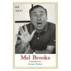 Mel Brooks: Disobedient Jew