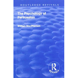 Revival: The Psychology of Persuasion (1920)