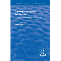 Revival: The Psychology of the Future (1918): L'Avenir des Sciences Psychiques
