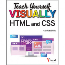 Teach Yourself VISUALLY HTML and CSS: The Fast and Easy Way to Learn