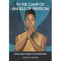 In the Camp of Angels of Freedom: What Does It Mean to Be Educated?