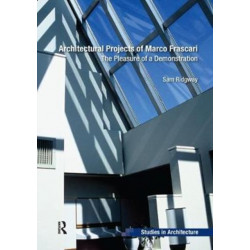 Architectural Projects of Marco Frascari: The Pleasure of a Demonstration