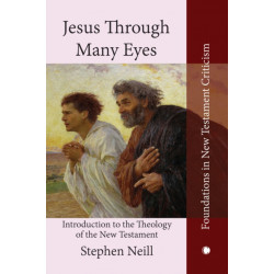 Jesus Through Many Eyes: Introduction to the Theology of the New Testament