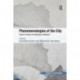 Phenomenologies of the City: Studies in the History and Philosophy of Architecture