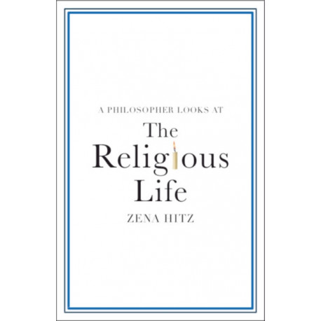 A Philosopher Looks at the Religious Life