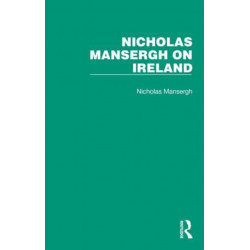 Nicholas Mansergh on Ireland: Nationalism, Independence and Partition