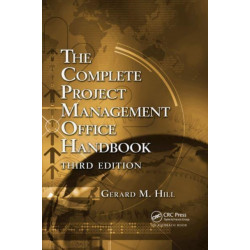 The Complete Project Management Office Handbook