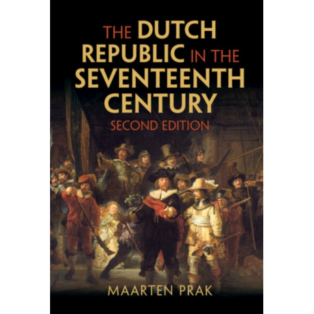 The Dutch Republic in the Seventeenth Century