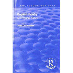 Revival: English Poetry: An unfinished history (1938): An unfinished history