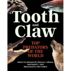 Tooth and Claw: Top Predators of the World