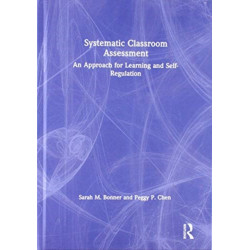 Systematic Classroom Assessment: An Approach for Learning and Self-Regulation
